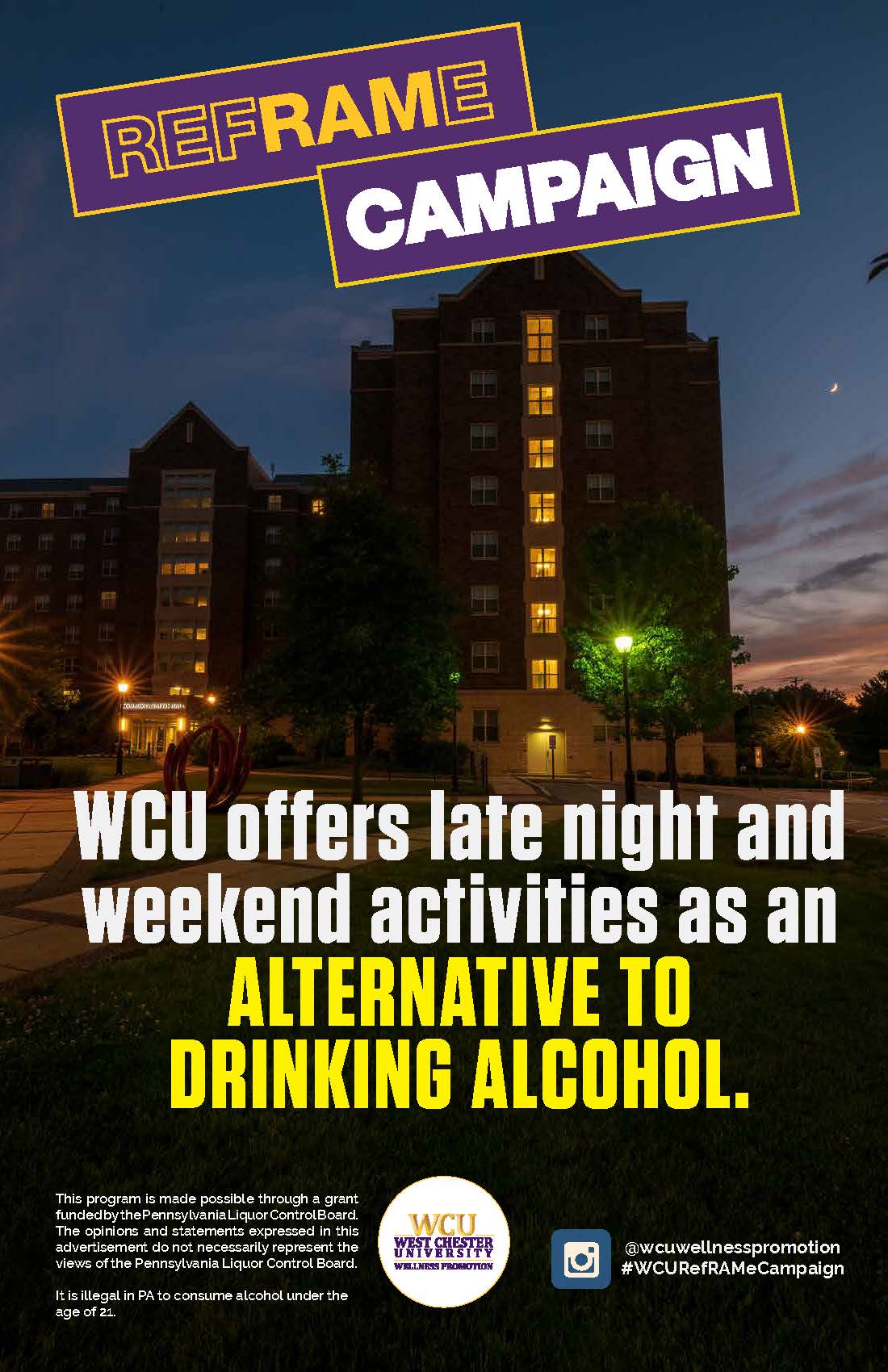 WCU offers late night and weekend activities as an alternative to drinking alcohol.
