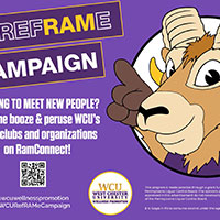 Reframe Campaign. Looking to meet new people? Skip the booze and peruse WCU's 300+ clubs and organizations on RamConnect.