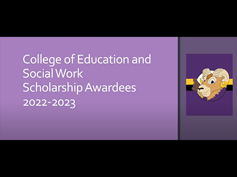 Video: College of Education and Social Work Scholarship Awardees 2022-2023 video
