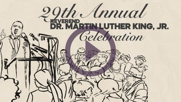29th Annual Reverend Dr. Martin Luther King, Jr. Celebration video